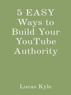 cover image of 5 EASY Ways to Build Your YouTube Authority